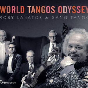 World Tangos Odyssey / Roby Lakatos & Gang Tango